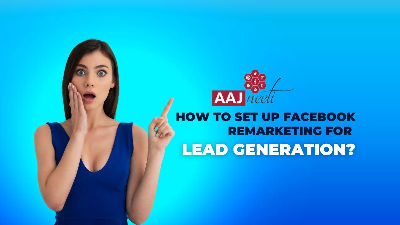 2 How to Set up Facebook Remarketing for lead generation