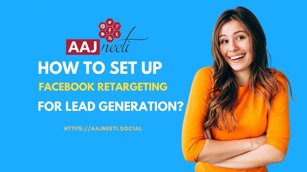 How to set up Facebook retargeting for lead generation