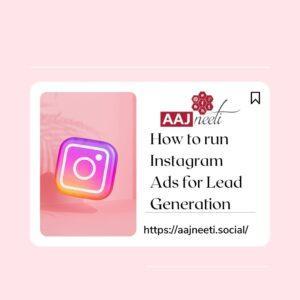 How to run Instagram Ads for Lead Generation