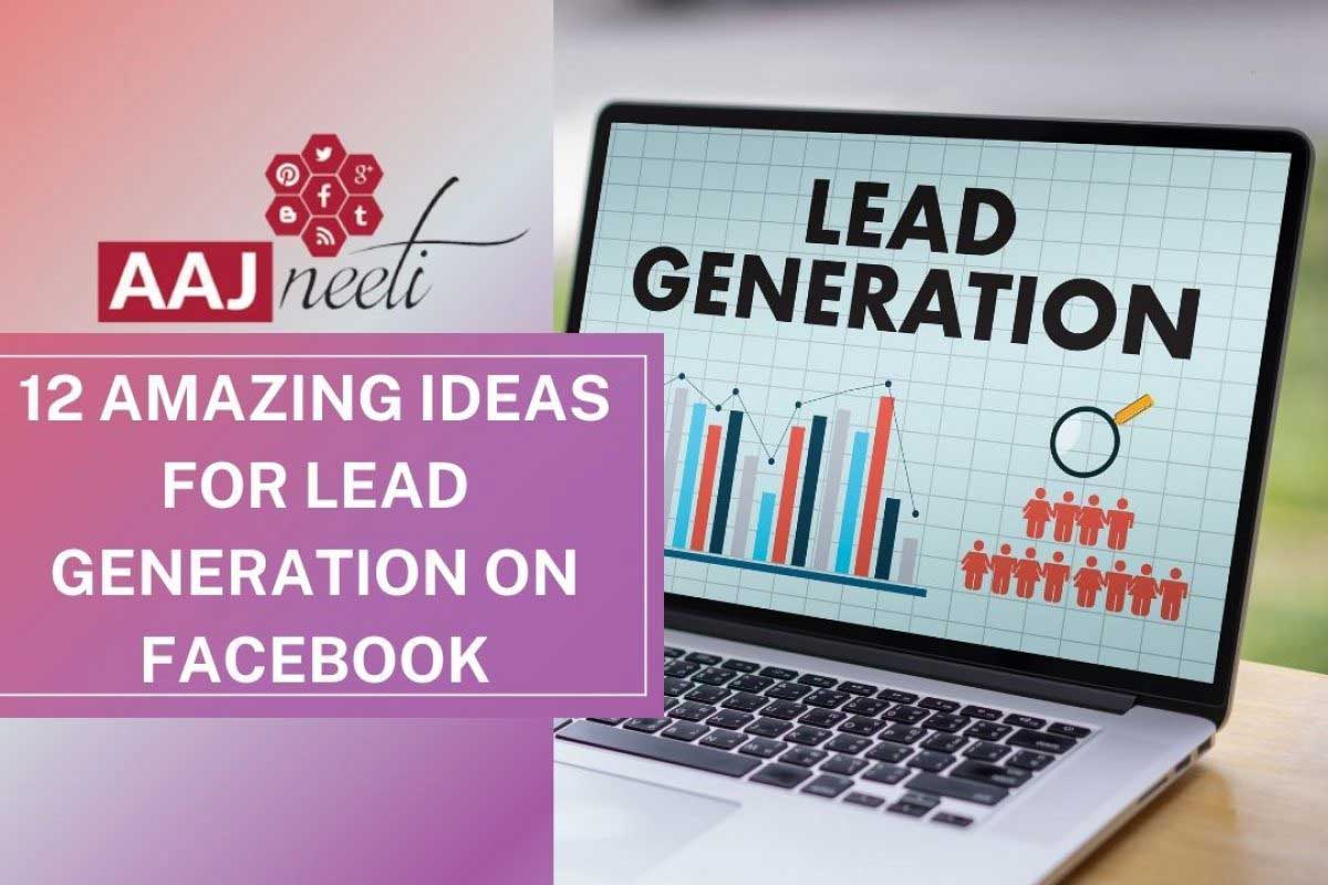 12 Amazing Ideas for Lead Generation on Facebook
