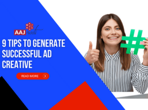 9 Tips to Generate Successful Ad Creative