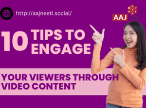 10 Tips to Engage Your Viewers through Video Content