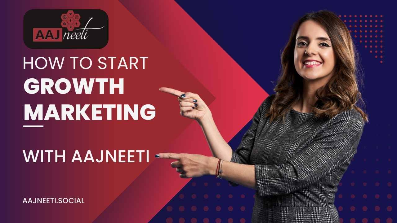 How to start growth marketing with aajneeti?