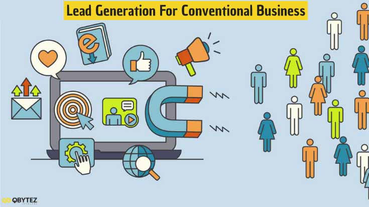 Why Lead Generation is Important for Conventional Business | by QBYTEZ |  Medium