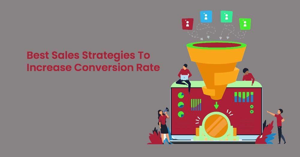 Creating Strategies For Improved Conversion Rates
