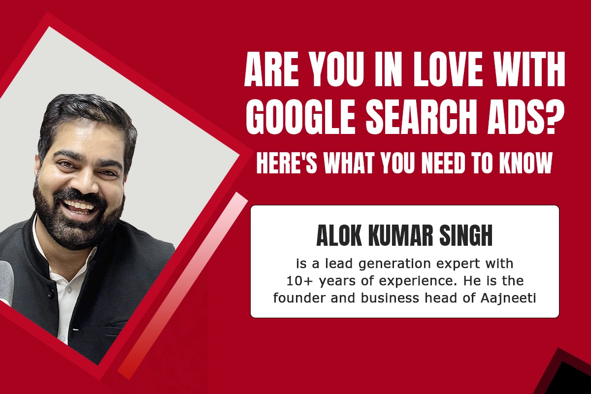 Are You In Love With Google Search Ads? Here’s What You Need to Know