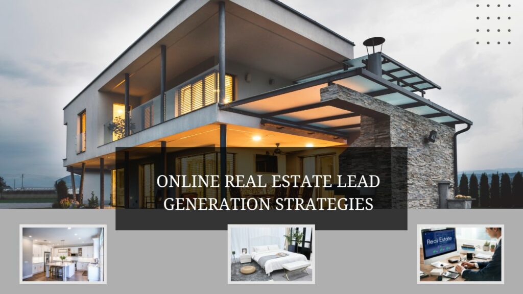 Online Real Estate Lead Generation Strategies