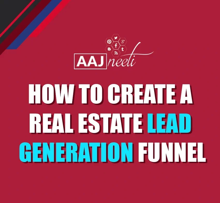 How To Create A Real Estate Lead Generation Funnel