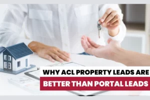Why ACL Property Leads Are Better Than Portal Leads