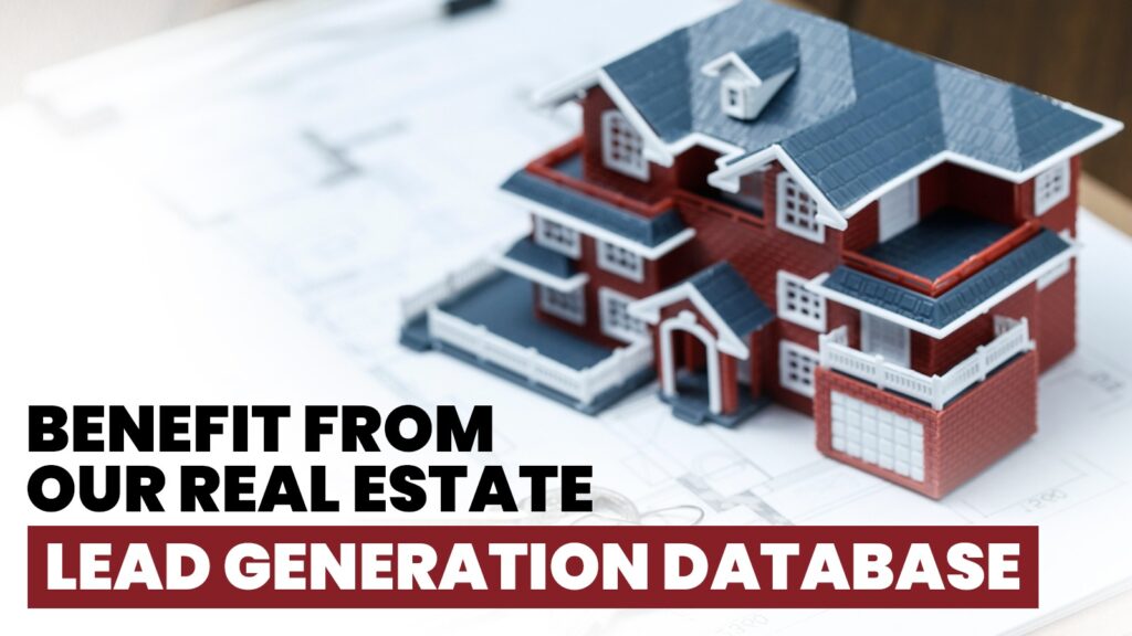 Benefits from our real estate lead generation database