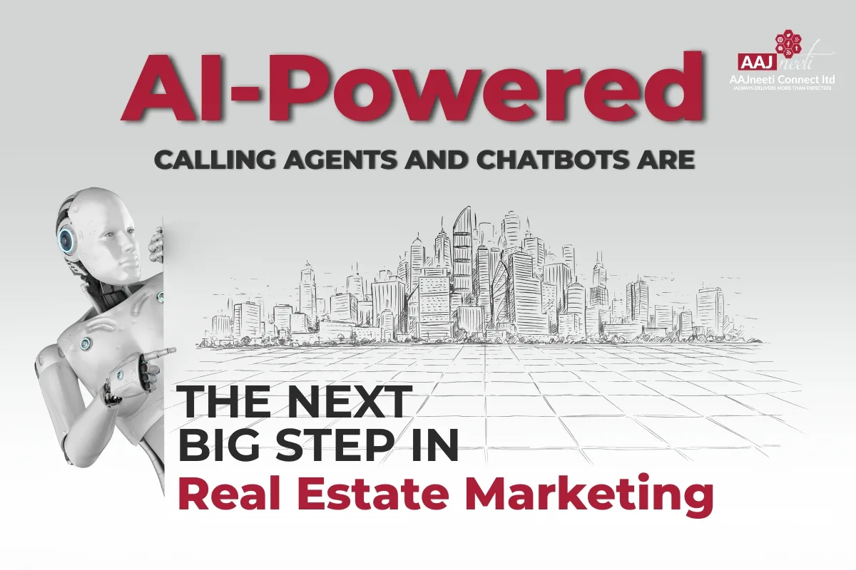 AI-Powered Calling Agents and Chatbots are the next big step in real estate marketing