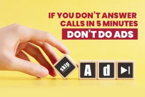 If You Don’t Answer Calls in 5 Minutes, Don’t Do Ads