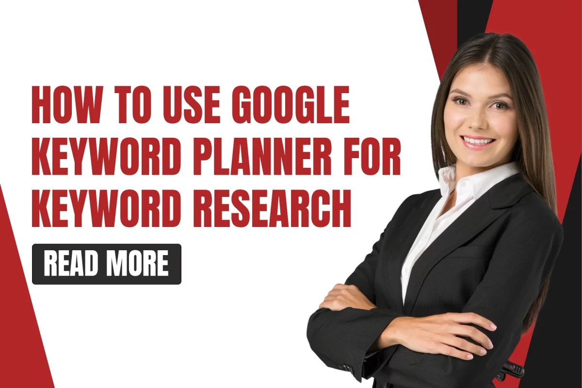 How to use Google Keyword Planner for Keyword Research