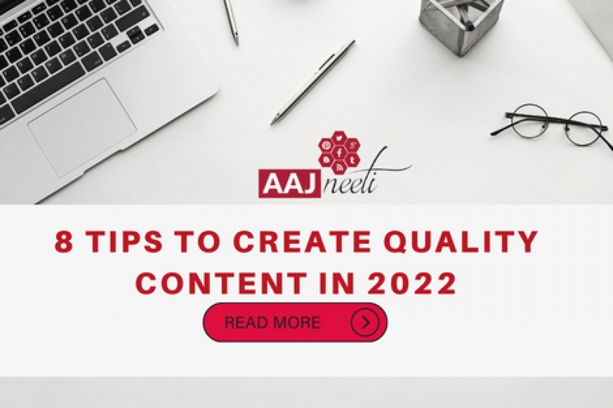 8 Tips to Create Quality Content in 2021 (1)