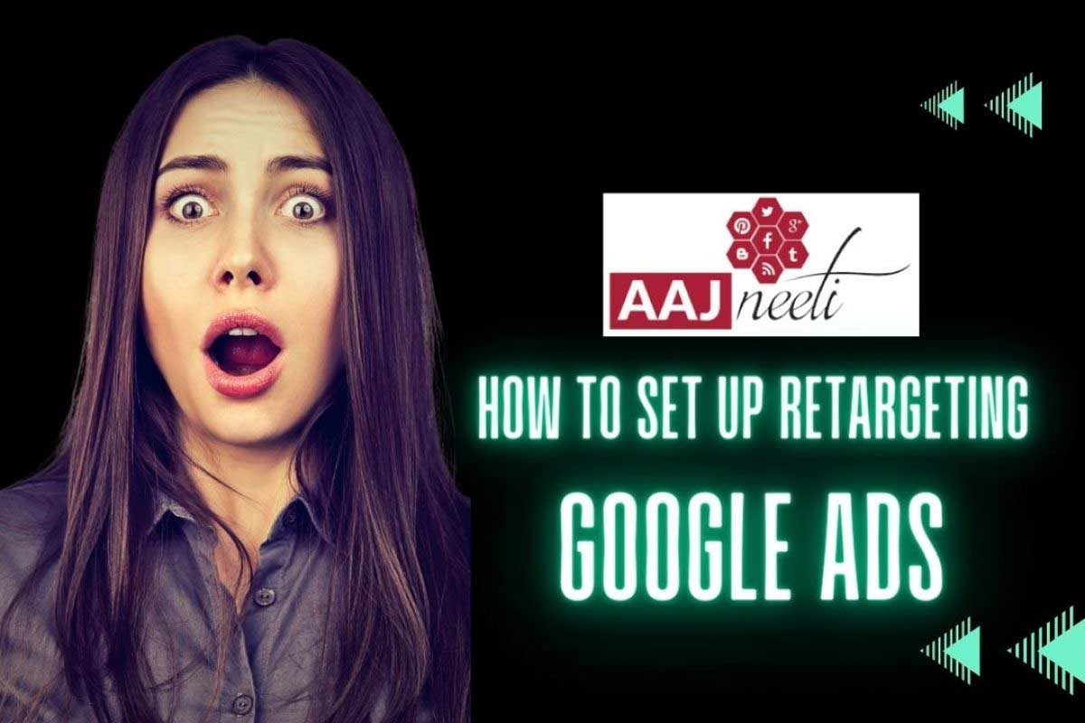 How to Set up Retargeting Google Ads