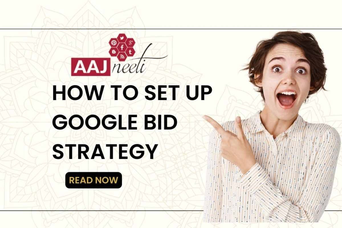 How to set up Google Bid Strategy