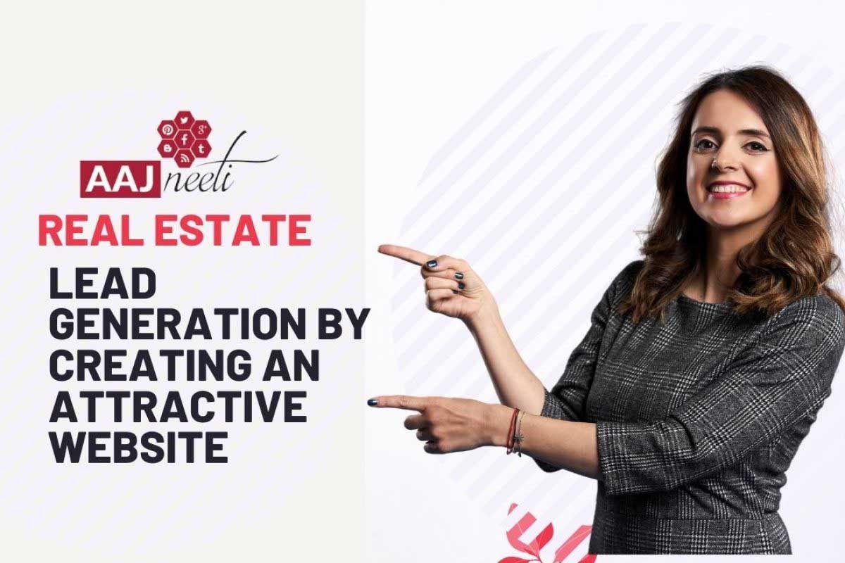 Real Estate Lead Generation by Creating-an attractive Website
